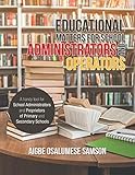 Educational Matters for School Administrators and Operators: A Handy Tool for School Administrators and Proprietors of Primary and Secondary Schools (English Edition)