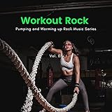 Workout Rock - Pumping And Warming Up Rock Music Series, Vol. 07