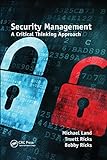 Security Management: A Critical Thinking Approach (Occupational Safety & Health Guide, Band 14)