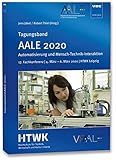 AALE 2020: Automatisierung und Mensch-Technik-Interaktion 17. Fachkonferenz, 4. März – 6. März 2020, HTWK Leipzig