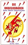 Gute Nacht Geschichten ( DIE UNBESIEGBAREN ): Kinderbücher ab 6 j