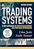 Trading Systems: A New Approach to System Development and Portfolio Op