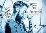 Berlin StreetArt 2022 (Wandkalender 2022 DIN A2 quer)