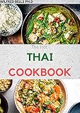 The Hot THAI COOKBOOK : 100+ Simple And Classic Recipes from the Thai Kitchen (English Edition)