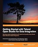 Getting Started with Talend Open Studio for Data Integration (English Edition)