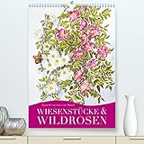 Wiesenstücke & Wildrosen (Premium, hochwertiger DIN A2 Wandkalender 2022, Kunstdruck in Hochglanz)