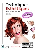 Le livre des techniques esthétiques CAP, BP, Bac Pro, BTS esthétique, cosmétique - parfumerie - édition 2016: + de 800 p