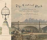 The Central Park: Original Designs for New York's Greatest T
