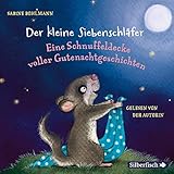 Der kleine Siebenschläfer: Eine Schnuffeldecke voller Gutenachtg