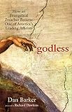Godless: How an Evangelical Preacher Became One of America's Leading Atheists (English Edition)