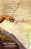 Godless: How an Evangelical Preacher Became One of America's Leading Atheists (English Edition)