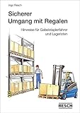 Sicherer Umgang mit Regalen: Hinweise für Gabelstaplerfahrer und Lag