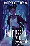 Half Breed Queen: The Skatia Narratives: Book 1