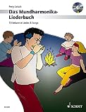 Das Mundharmonika-Liederbuch: 70 bekannte Lieder & Songs. Mundharmonika. Ausgabe mit CD.: 70 bekannte Lieder und Songs (Mundharmonika spielen - mein schönstes Hobby)