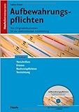 Aufbewahrungspflichten: Von Originaldokumenten bis zur elektronischen Archivierung