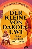 Der Kleine von Dakota-Uwe: Meine Kindheit auf S
