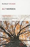 Alt werden: Ausgewählte Texte (Themenwelten)