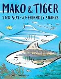 Mako and Tiger: Two Not-So-Friendly Sharks (English Edition)
