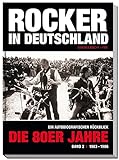 Rocker in Deutschland – Die 80er Jahre (Band II: 1983 – 1986): Ein autobiografischer Rückblick