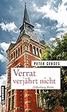 Verrat verjährt nicht: Oldenburg-Krimi (Hauptkommissar Stahnke 17)
