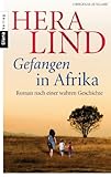 Gefangen in Afrika: Roman nach einer wahren G