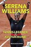 Serena Wiliams: Tennis-Champion, Sport-Legende & Kultur-Ikone. Grand-Slam-Siege & Olympia-Erfolge: alle Stationen ihrer Karriere I Ihr Kampf gegen Rassismus & für female Empowerment I Biog