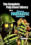 Famous Fantastic Mysteries: The Complete Pulp Magazine Covers, Vol. 1 (The Complete Pulp Cover Library) (English Edition)