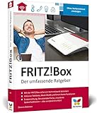 FRITZ!Box: Der umfassende Ratgeber. Über 450 Seiten Know-how und Praxis. Geeignet für alle aktuellen FRITZ!Box-M