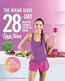 Itsines, K: Bikini Body 28-Day Healthy Eating & Lifestyle: 200 Recipes and Weekly Menus to Kick Start Your Journey