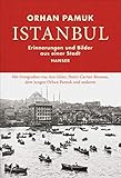 Istanbul: Erinnerungen und Bilder aus einer S