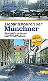 Lieblingstouren der Münchner Stadtführerinnen und Stadtführer: Mit den Profis unterweg