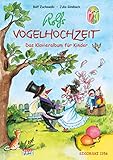 Rolfs Vogelhochzeit: Das Klavieralbum für Kinder, leicht g