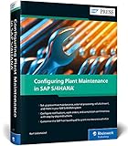 Configuring Plant Maintenance in SAP S/4HANA (SAP PRESS: englisch)