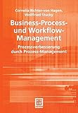 Business-Process- und Workflow-Management: Prozessverbesserung durch Prozess-Management (Teubner Reihe Wirtschaftsinformatik) (German Edition)