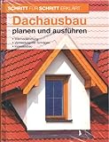 Schritt für Schritt erkärt: Dachausbau planen und ausfü