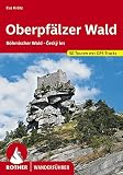 Oberpfälzer Wald: Böhmischer Wald - Ceský les. 50 Touren. Mit GPS-Track