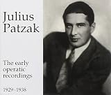 Lebendige Vergangenheit - Julius Patzak in legendären Aufnahmen aus den Jahren 1929-1939 (zum 100. Geburtstag)