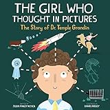 The Girl Who Thought in Pictures: The Story of Dr. Temple Grandin (Amazing Scientists)