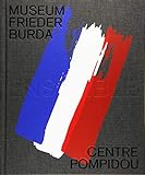 Ensemble. Museum Frieder Burda/Centre Pompidou: Katalog zur Ausstellung im Museum Frieder Burda, Baden-Baden 2019