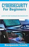 CYBERSECURITY FOR BEGINNERS: Learn Tips and Techniques on Cybersecurity (English Edition)