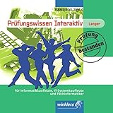 Prüfungswissen Interaktiv: für Informatikkaufleute, IT-Systemkaufleute und Fachinformatiker/-innen: CD-ROM Einzelp