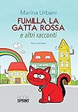 Fumilla la gatta rossa (Italian Edition)