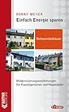 Reihenmittelhäuser: Modernisierungsempfehlungen für Hauseigentümer und Hauskäufer (Einfach Energie sparen 3)