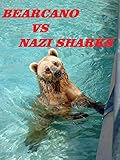 Bearcano VS Nazi Sharks [OV]