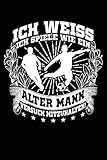 Wie ein alter Mann -: Notizbuch für Fußball Fußballer Fußballspieler Fußball-Fan Groß-Vater Papa Op