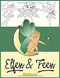 Elfen und Feen Malbuch: Zauberhafte Motive (magische Elfen, Feen, uvm) zum Ausmalen für Kinder und Erwachsene. Kreative Blöcke für Mädchen und Jungen ... und Fantasy Elfe und Fee M