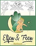 Elfen und Feen Malbuch: Zauberhafte Motive (magische Elfen, Feen, uvm) zum Ausmalen für Kinder und Erwachsene. Kreative Blöcke für Mädchen und Jungen ... und Fantasy Elfe und Fee M