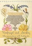 Hoefnagel und Bocskay - Miniaturmalerei trifft Kalligrafie (Tischkalender 2022 DIN A5 hoch)
