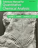 Student Solutions Manual for the 10th Edition of Harris ‘Quantitative Chemical Analysis’