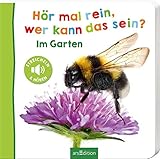 Hör mal rein, wer kann das sein? - Im Garten: Streicheln und hören | Hochwertiges Pappbilderbuch mit 5 Sounds und Fühlelementen für Kinder ab 18 Monaten (Foto-Streichel-Soundbuch)